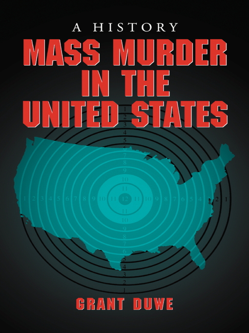 Title details for Mass Murder in the United States by Grant Duwe - Available